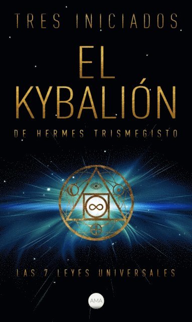Tres Iniciados - El Kybalión de Hermes Trismegisto, E-bok