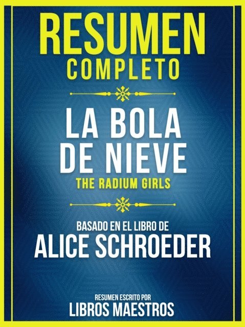 Libros Maestros - Resumen Completo: La Bola De Nieve (The Snowball) - Basado En El Libro De Alice Schroeder, E-bok