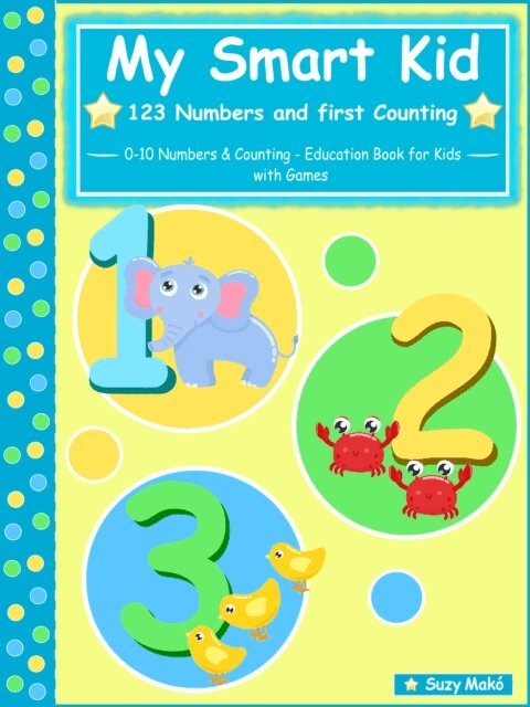 Suzy Mako - My Smart Kid - 123 Numbers and First Counting, E-bok. Tillgänglighet: Lägg i varukorg
