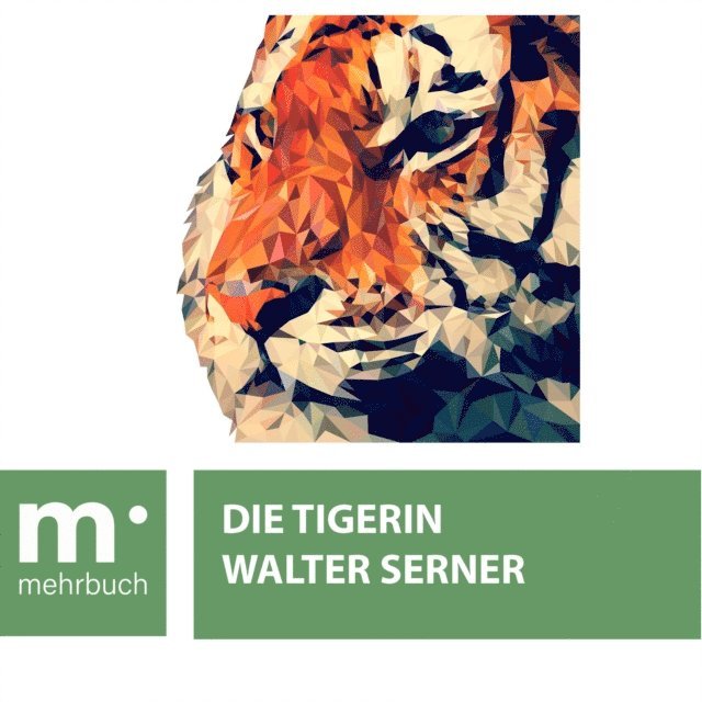Walter Serner - Die Tigerin, E-bok