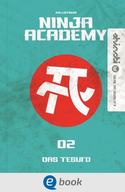 Kai Luftner - Ninja Academy 2. Das TESUTO, E-bok