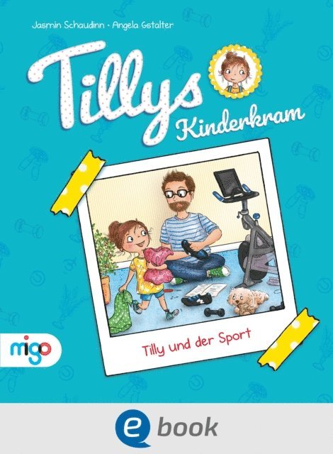 Jasmin Schaudinn - Tillys Kinderkram. Tilly und der Sport, E-bok
