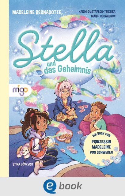 Marie Oskarsson, Karini Gustafson-Teixeira, Madeleine Bernadotte - Stella und das Geheimnis, E-bok