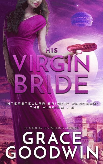 Grace Goodwin - His Virgin Bride, E-bok