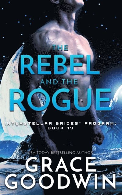 Grace Goodwin - Rebel and the Rogue, E-bok
