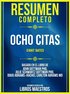 Resumen Completo: Ocho Citas (Eight Dates) - Basado En El Libro De John Gottman Phd, Julie Schwartz Gottman Phd, Doug Abrams Y Rachel Carlton Abrams Md