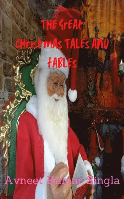 Avneet Kumar Singla - Great Christmas Tales and Fables, E-bok. Tillgänglighet: Lägg i varukorg