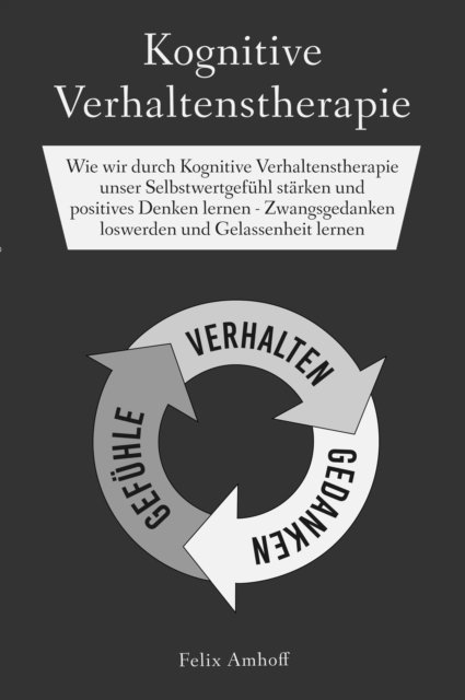 Felix Amhoff - Kognitive Verhaltenstherapie, E-bok. Tillgänglighet: Lägg i varukorg