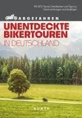 KUNTH Abgefahren, Unentdeckte Bikertouren in Deutschland