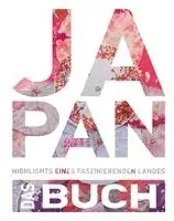 Alona Bartenschlager, Jutta M. Ingala, Gerhard von Kapff, Anja Kauppert, Andrea Lammert - KUNTH Japan. Das Buch, Inbunden. Tillgänglighet: Lägg i varukorg