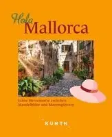 Rita Henss, Kunth Verlag - KUNTH Hola Mallorca, Inbunden. Tillgänglighet: Lägg i varukorg