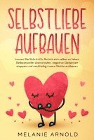 Melanie Arnold - Selbstliebe aufbauen, Häftad