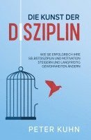 Peter Kuhn - Die Kunst der Disziplin, Häftad