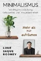 Luke Jaque-Rodney - Minimalismus - Dein Weg hin zu Ordnung, Gelassenheit und finanzieller Freiheit, Häftad. Tillgänglighet: Lägg i varukorg