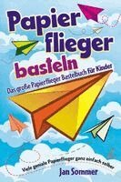 Jan Sommer - Papierfliegerbasteln, Häftad