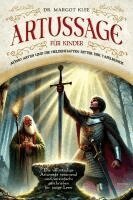 Margot Klee - Artussage für Kinder - König Artus und die heldenhaften Ritter der Tafelrunde, Häftad