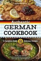 Margarete Müller - Authentic German Cookbook: A Complete Guide with 50 Delicious Recipes, Häftad