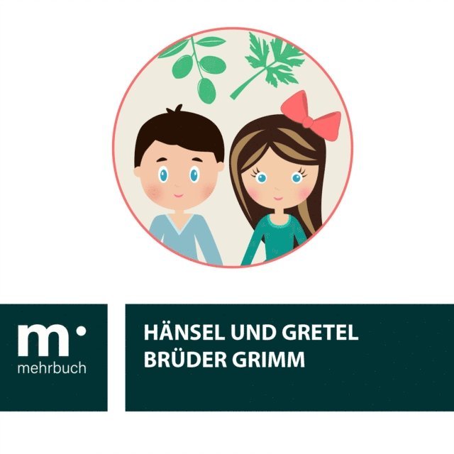 Bruder Grimm - Hänsel und Gretel, E-bok