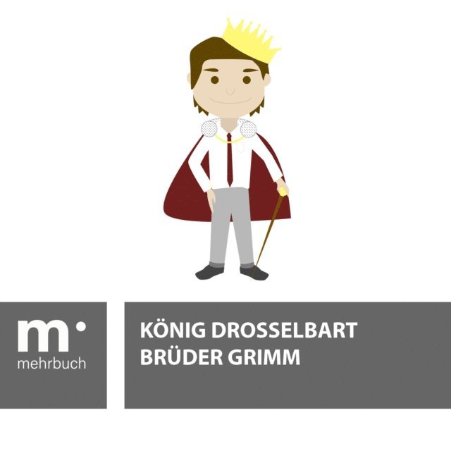 Bruder Grimm - König Drosselbart, E-bok