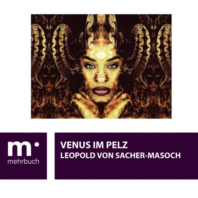 Leopold von Sacher-Masoch - Venus im Pelz, E-bok