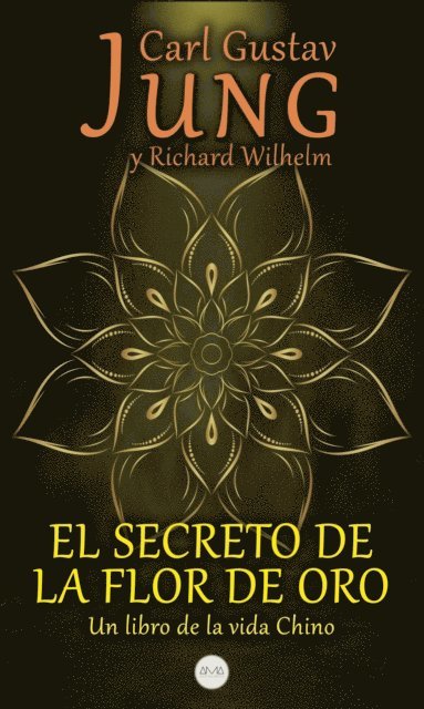 Richard Wilhelm, Carl Gustav Jung - El Secreto de la Flor de Oro, E-bok