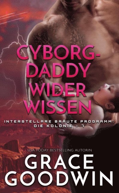 Grace Goodwin - Cyborg-Daddy wider Wissen, E-bok