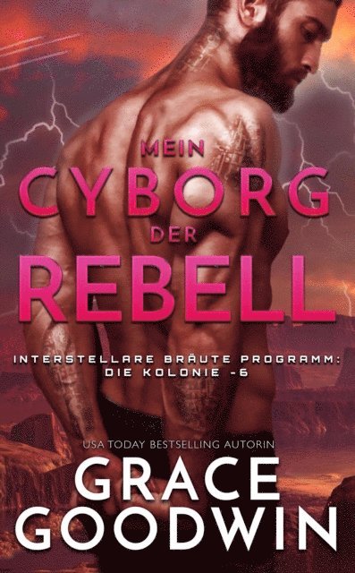 Grace Goodwin - Mein Cyborg, der Rebell, E-bok