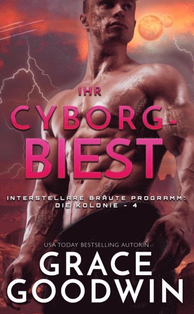Grace Goodwin - Ihr Cyborg-Biest, E-bok