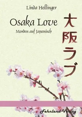 Linda Hellinger - Osaka Love. Morden auf Japanisch, Häftad. Tillgänglighet: Lägg i varukorg