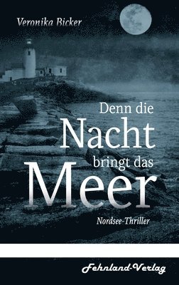 Denn die Nacht bringt das Meer