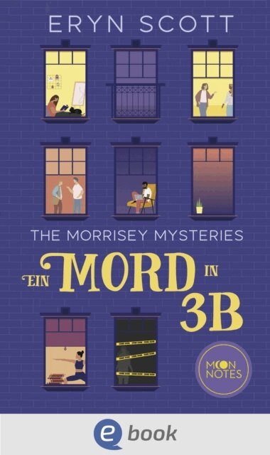 Eryn Scott, Moon Notes - The Morrisey Mysteries 1. Ein Mord in 3B, E-bok
