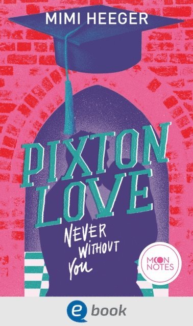 Mimi Heeger - Pixton Love 1. Never Without You, E-bok