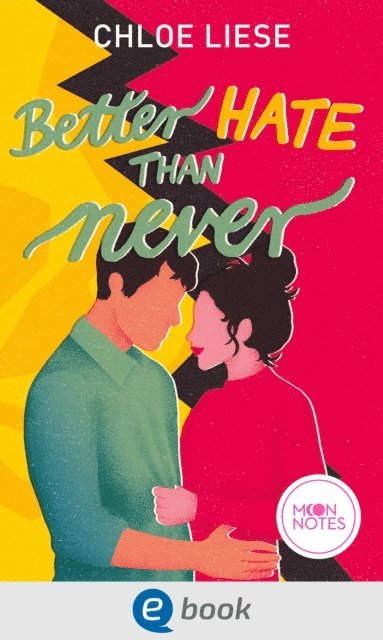 Chloe Liese, Sabine Reinhardus - Better Hate than Never, E-bok