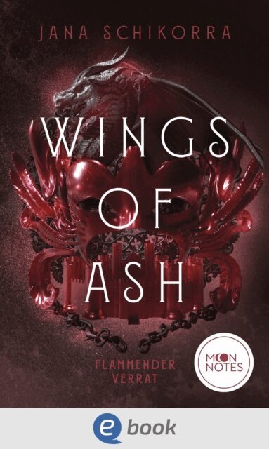 Jana Schikorra, Franziska Stern - Wings of Ash 2. Flammender Verrat, E-bok