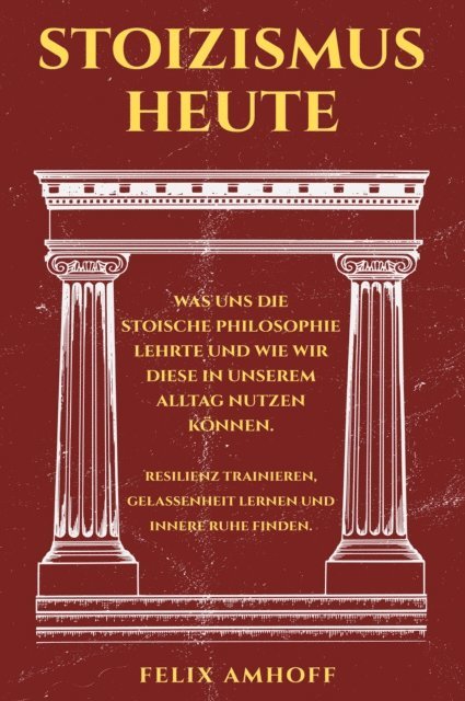 Felix Amhoff - Stoizismus heute, E-bok. Tillgänglighet: Lägg i varukorg