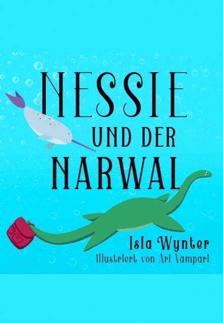Isla Wynter - Nessie und der Narwal, E-bok