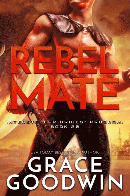 Grace Goodwin - Rebel Mate, E-bok