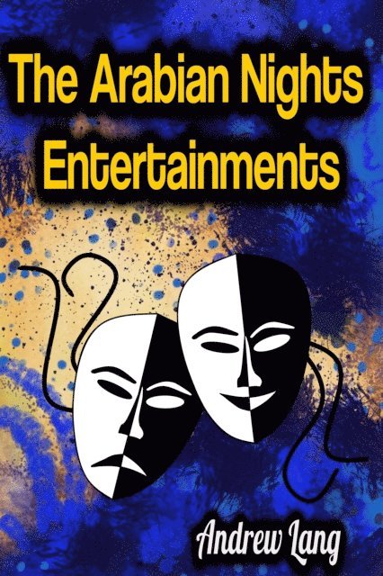Andrew Lang - Arabian Nights Entertainments, E-bok