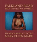 Mary Ellen Mark: Falkland Road, Prostitutes of Bombay