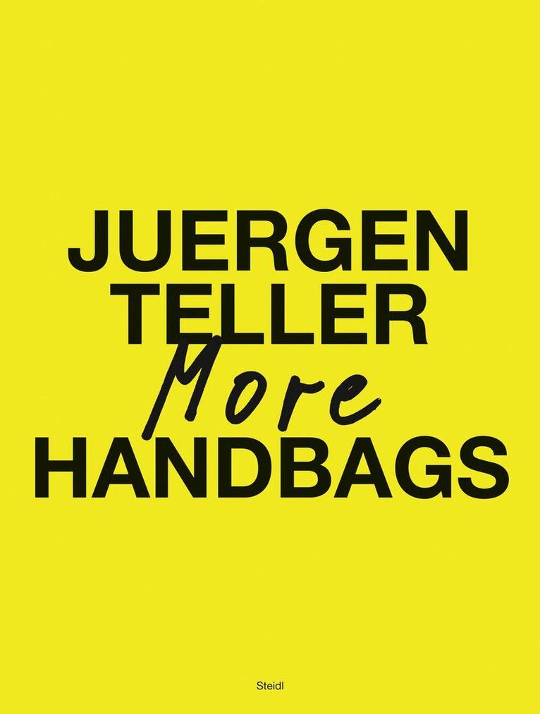 Juergen Teller - Juergen Teller: More Handbags, Häftad