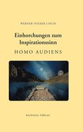 Einhorchungen zum Inspirationssinn: Homo Audiens