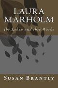 Laura Marholm: Ihr Leben und ihre Werke