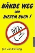 Jan van Helsing - Hände weg von diesem Buch!, Inbunden