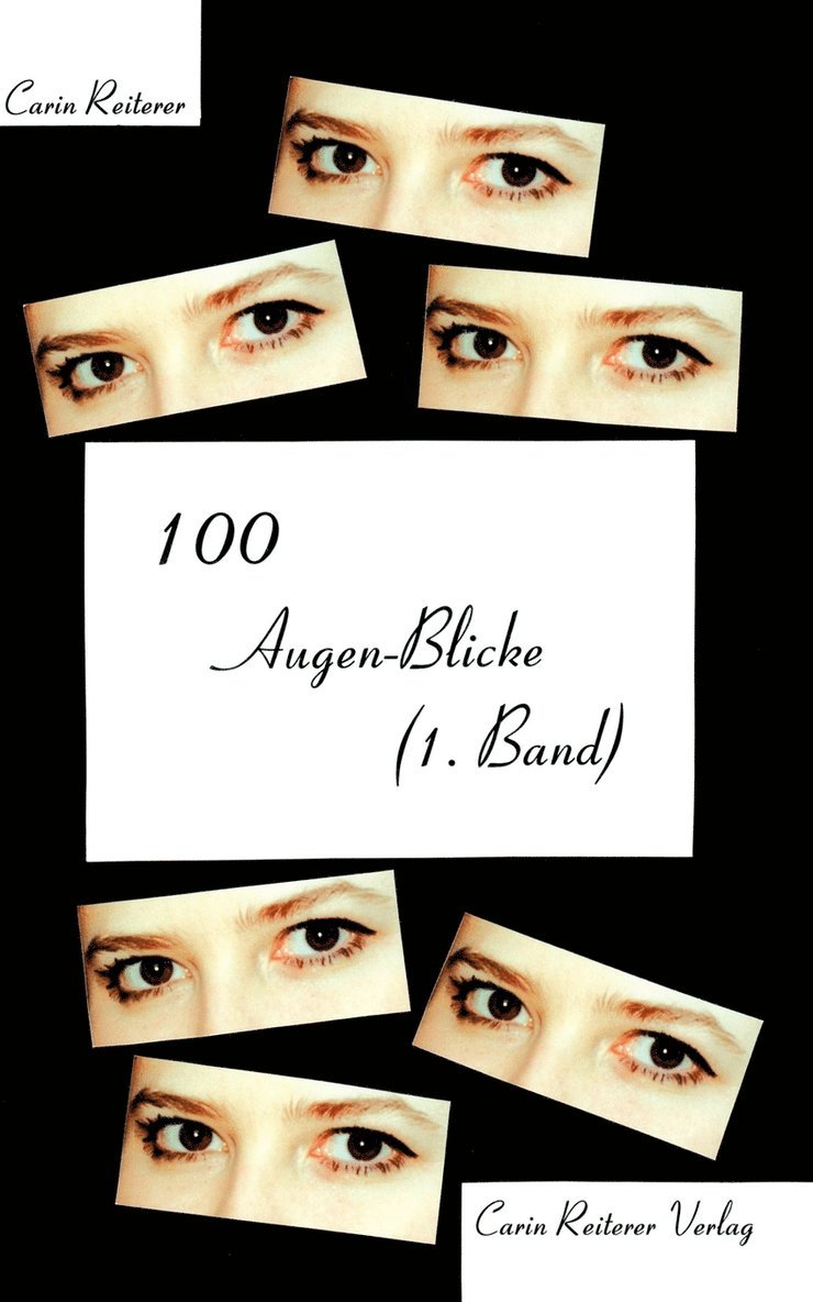 Carin Reiterer - 100 Augen-Blicke (1. Band), Häftad