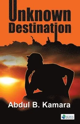 Abdul B. Kamara - Unknown Destination, Häftad. Tillgänglighet: Lägg i varukorg