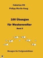 Hubertus Ott, Philipp Martin Haug, Ute Tietje - 100 Übungen für Westernreiter 2, Häftad. Tillgänglighet: Lägg i varukorg