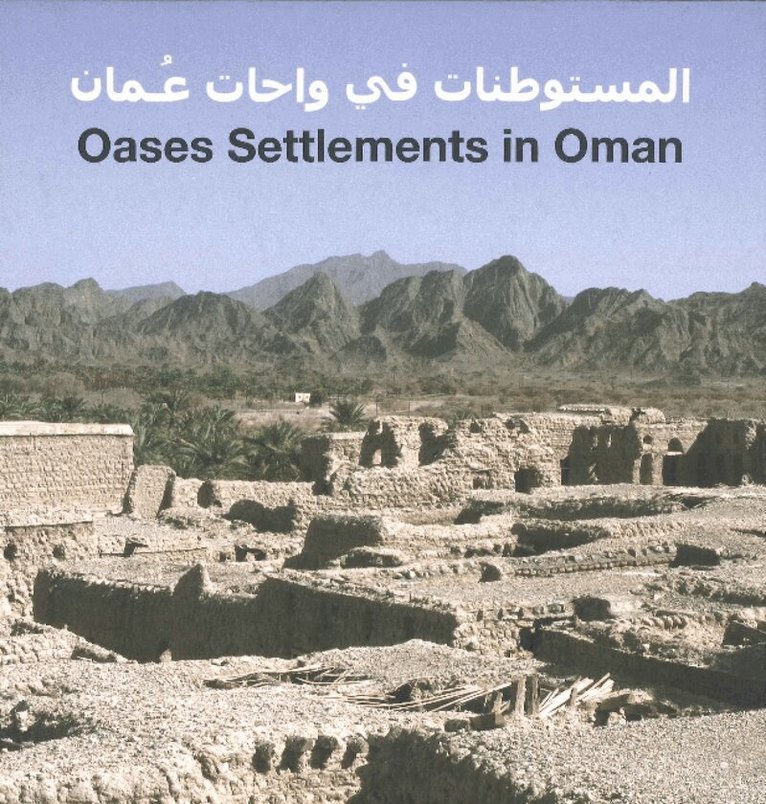 Annette Gangler - Oases Settlements in Oman, Inbunden