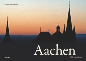 Andreas Herrmann - Aachen - Bilder einer Stadt, Inbunden