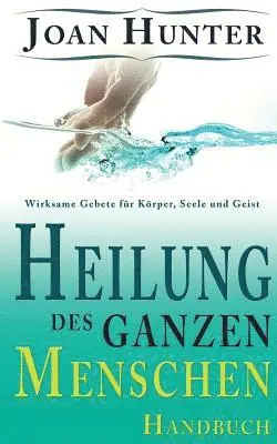 Joan Hunter - Heilung des ganzen Menschen, Häftad. Tillgänglighet: Lägg i varukorg
