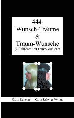 Carin Reiterer - 444 Wunsch-Träume & Traum-Wünsche, Häftad